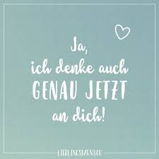 Ja Ich Denke Auch Genau Jetzt An Dich Visual Statements Spruche Zitate Susse Zitate Romantische Spruche