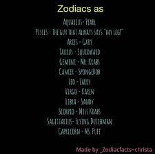 This moon sign calculator lets you know the zodiac sign of your moon in astrology, based on your birth date and birth place, and in many cases, your are you interested in learning your moon sign, mercury sign, venus sign, ascendant, and more? Zodiac Spongebob Characters Aries Gary Lol Pisces Zodiac Astrology Signs