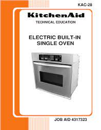 Ensure the appliance is plugged into a grounded outlet with a dedicated circuit (240v receptacle for electric ranges, 120v receptacle for gas ranges and the outlet is operational. Kitchenaid Oven Service Manual Model Kebi141d