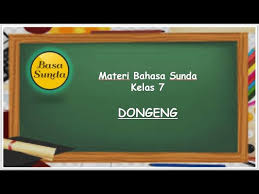 Teks cerita fantasi (memahami dan mencipta cerita fantasi). Bahasa Sunda Kelas 7 Semester 2 Materi Dongeng Youtube