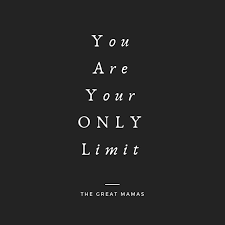 You Are Your Only Limit Knowledge Quotes Limitless Quotes Inspirational Words