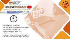 Majikan:jabatan pendidikan negeri sarawak jabatan pendidikan negeri sarawak, kuching, sarawak. 2 Panduan Pelaksanaan Kursus E Pembelajaran Sektor Awam Epsa Bagi Kakitangan Kpm Terengganu Youtube