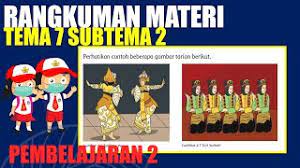 Dan pada kesempatan kali ini perkenankan kami berbagi dengan sahabat pena pengajar tentang soal ulangan tematik kelas 2 tema 7 subtema 4. Rangkuman Materi Tema 7 Subtema 2 Pembelajaran 2 Kelas 4 Youtube