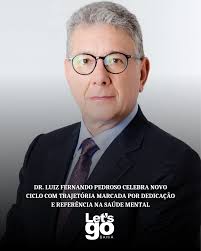 Nesta sexta-feira, 17 de outubro, é dia de celebrar a vida do médico  psiquiatra Dr. Luiz Fernando Pedroso, referência nacional por sua atuação  dedicada à saúde mental e por sua trajetória marcada
