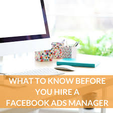 What To Know Before You Hire A Facebook Ads Manager Facebook Ads Manager Facebook Ad Facebook Ads Examples