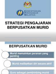Walau bagaimanpun huraian yang ringkas ini tidak bermaksud guru tidak memainkan peranannya dalam kelas. Strategi Pengajaran Berpusatkan Murid