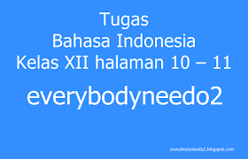We did not find results for: Tugas Bahasa Indonesia Kelas Xii Halaman 10 11