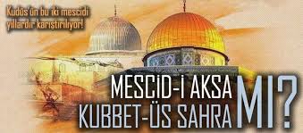 Aynı zamanda bir okul ve ilim merkezi olmuştur. Mescid I Aksa Ile Karistirilan Kubbet Us Sahra Fikriyat