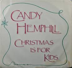 Listen to candy hemphill christmas | soundcloud is an audio platform that lets you listen to what you love stream tracks and playlists from candy hemphill christmas on your desktop or mobile device. Candy Hemphill Christmas Is For Kids 1984 Translucent Wax Vinyl Discogs