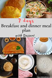 Breakfast lunch and dinner chart for kids. 7 Day Indian Breakfast Meal Plan With Dinner And Dessert Lathiskitchen