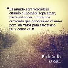 El Zahir De Paulo Coelho Coelho Paulocoelho Quotes Quoteoftheday Citas Castellano Love Amor Writer Paulo Coelho Palabras De Inspiracion Frases