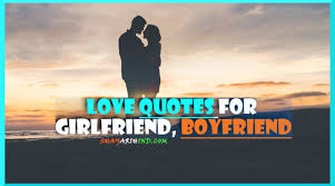 These love quotes with good morning are just the perfect combination of words for making your girlfriend fall in love with you all over again. 50 Love Quotes For Girlfriend Boyfriend In English Hindi