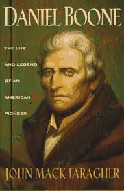 Daniel Boone: The Life and Legend of an American Pioneer by John Mack Faragher - Daniel%2520Boone%2520-%2520Life%2520and%2520Legend