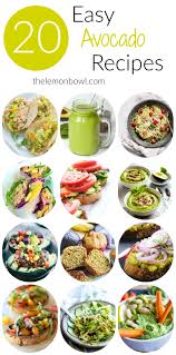 40 Easy Avocado Recipes The Lemon Bowl Avocado Recipes Avocado Recipes Easy Diabetic Diet Food List