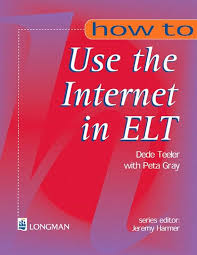 How use the internet in ELT : Teeler, Dede, Grey, Peta: Amazon.sg: Books