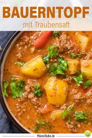 Bauerntopf Mit Traubensaft Und Hackfleisch Meinestube Rezept Rezepte Leckere Gerichte Mit Fleisch Hauptgericht