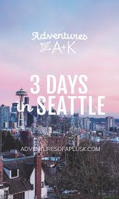3 Days In Seattle The Best Food Things To Do In Seattle In 2020 Seattle Vacation Washington Travel Washington Things To Do