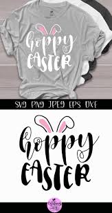 Download Hoppy Easter Svg Happy Easter Svg Easter Svg Files Easter Svg Files Cricut Easter Svg Kids Easter Shirts Vinyl Easter Svg Easter Shirt