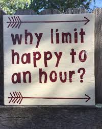 Bar Sign Why Limit Happy To An Hour Hand Made Happy Hour Sign Drinks Wine Wall Sign Man Cave Sign Lady Cave Bar Signs Wall Signs Man Cave Home Bar