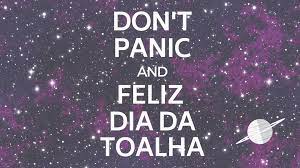 Самые новые твиты от dia da toalha gz (@ddooler): Feliz Dia Da Toalha Nao Entre Em Panico E Saiba Mais Sobre A Data