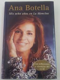 Mis ocho años en La Moncloa de Botella, Ana: Muy bueno