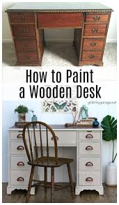 How To Chalk Paint A Desk Girl In The Garage Paint Wooden Desk Painted Desk Painting Furniture Diy