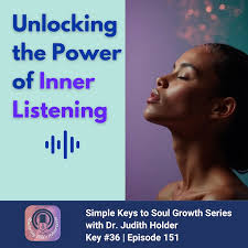 Simple Keys to Soul Progress Series: #36