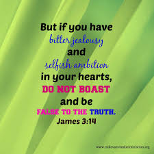 Jealousy And Selfishness Are Nothing To Brag About Spiritual Quotes Selfish Ambition Jealousy
