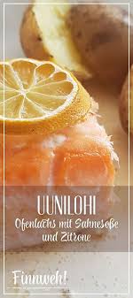 Uunilohi Ofenlachs Mit Sahnesosse Und Zitrone Ofenlachs Lachs Rezept Lachs