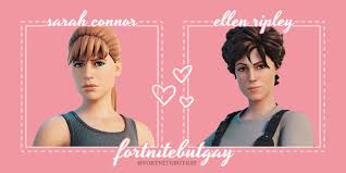 Scroll on to learn everything about the new skins. Gaynite On Twitter Sarah Connor And Ellen Ripley From Fortnite Are Dating