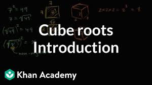 Intro To Cube Roots Video Radicals Khan Academy