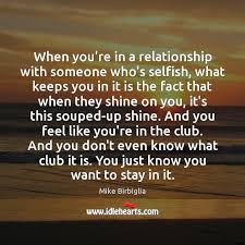 Check spelling or type a new query. When You Re In A Relationship With Someone Who S Selfish What Keeps You Idlehearts