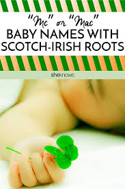 Conchobhar macnessa was the king. You Can T Get More Celtic Than A Mc Or Mac Baby Name Sheknows