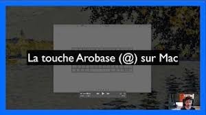 La Touche Arobase Sur Mac Youtips
