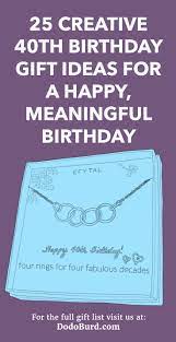 25 recommended 40th birthday gifts for her. 25 Creative 40th Birthday Gift Ideas For A Happy Meaningful Birthday Dodo Burd