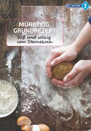 Murbeteig Mit Diesen Tricks Gelingt Der Murbteig Br De Murbeteig Teig Murbteig Rezept