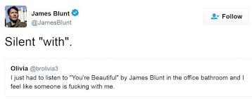 A Complete Collection Of James Blunt S Best Comebacks On Twitter View our entire collection of tweets quotes and images that you can save into your jar and share with your friends. james blunt s best comebacks on twitter