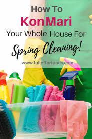 How To Konmari Your Whole House A 10 Week Spring Cleaning Challenge For The Busy Mom Spring Cleaning Challenge Spring Cleaning Spring Cleaning Checklist
