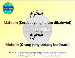 Muhrim (huruf mim dibaca dhammah dan ra' dibaca kasrah) artinya orang yang melakukan ihram. Kuliah Kuliah Sunnah Di Perlis Beza Antara Mahram Dan Muhrim Facebook