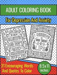 Here one might ask why grown up men and women are so keen to color mandalas zentangles animals famous paintings sugar sculls patterns doodles and other intricate coloring images. 9798598422144 Adult Coloring Book For Depression And Anxiety 31 Inspirational And Encouraging Words And Quotes Coloring Pages For Sad People Anxiety Relief Book For Adults And Teens Abebooks Merrysoulpublishing