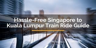 Travel from london (united kingdom) to singapore (singapore) by train (10855km): Best Hassle Free Singapore To Kuala Lumpur Train Ride Guide