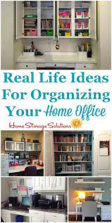 Organizing Your Home Office Ideas For Where How To Set It Up Office Storage Solutions Home Storage Solutions Organizing Your Home