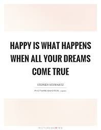 Dreams Come True Quotes Sayings Dreams Come True Picture Quotes Page 4