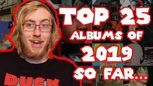 Top 25 Albums of 2019 (So Far)!