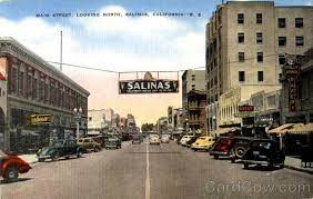 Main Street Salinas California Visit California Places In California