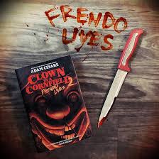 Clown In a Cornfield 2: Frendo Lives