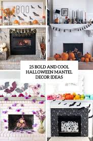 Jump to navigationjump to search. 25 Bold And Cool Halloween Mantel Decor Ideas Shelterness