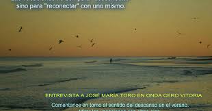 Las vacaciones no son para "desconectar" sino para "reconectar" con uno  mismo. PODCAST. Entrevista en Onda Cero Vitoria.