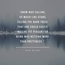 Contact Support Winter Quotes Snow Quotes Mary Oliver Quotes