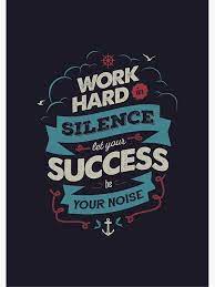 Work Hard Poster By Snevi Inspirational Quotes Motivational Quotes Wallpaper Work Hard In Silence